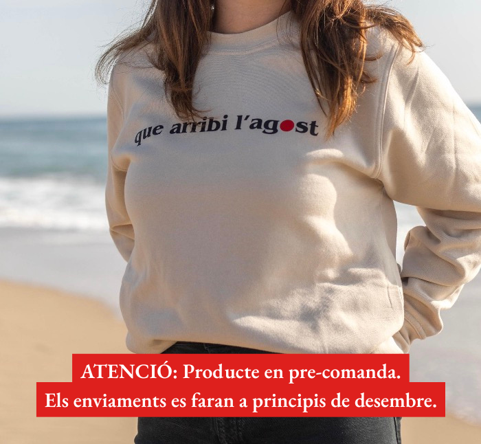 [PRE-COMANDA] Dessuadora "Que arribi l'agost"