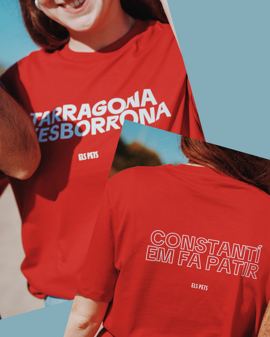 Samarreta exclusiva - "Tarragona m'esborrona, Constantí em fa patir"
